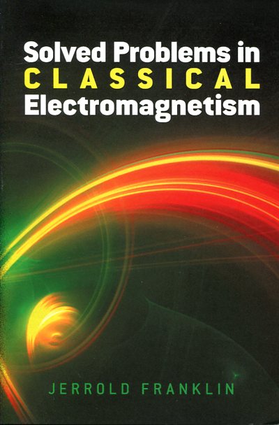 classical electromagnetism by jerrold franklin pdf