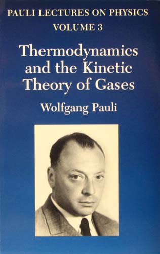 PAULI LECTURES ON PHYSICS: THERMODYNAMICS AND THE KINETIC THEORY OF GASES WOLFGANG PAULI Ξενόγλωσσα