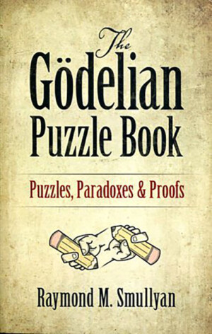 THE GODELIAN PUZZLE BOOK